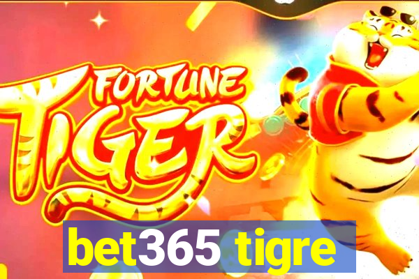 bet365 tigre