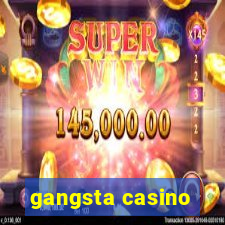 gangsta casino