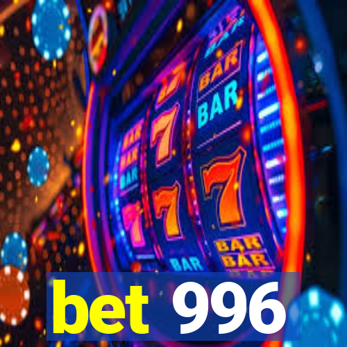 bet 996