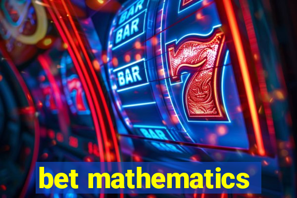 bet mathematics