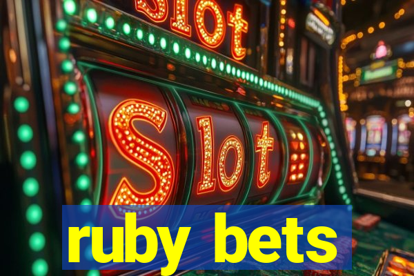 ruby bets