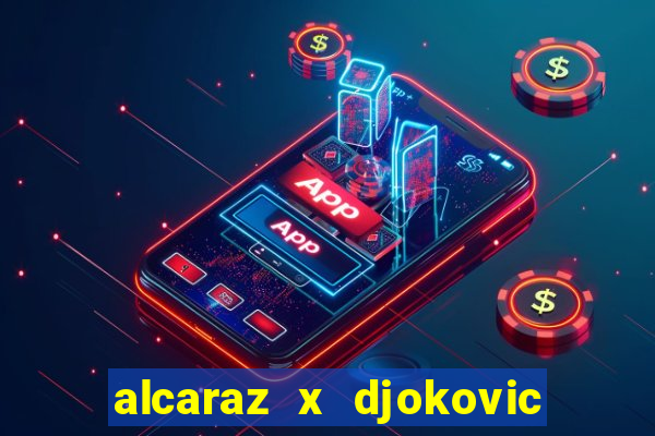 alcaraz x djokovic onde assistir