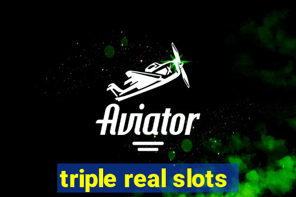 triple real slots