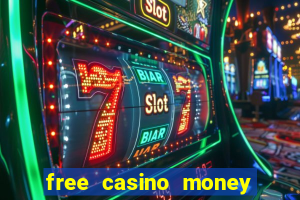 free casino money without deposit