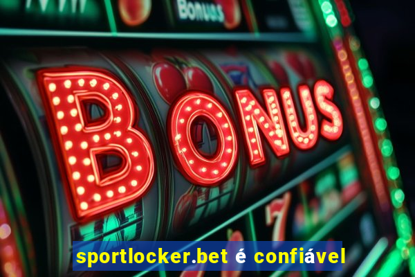 sportlocker.bet é confiável