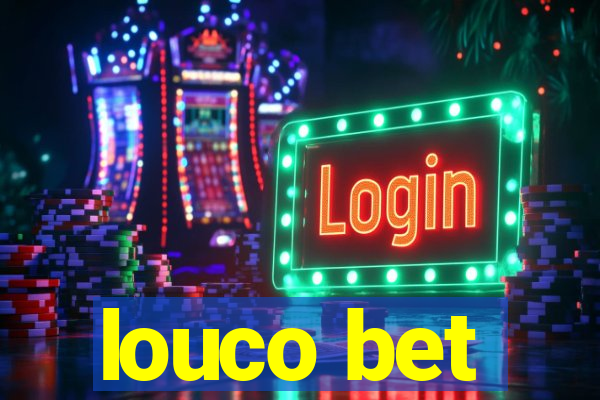 louco bet