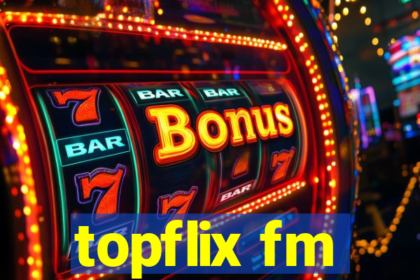 topflix fm