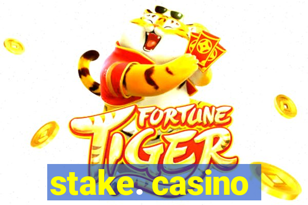 stake. casino