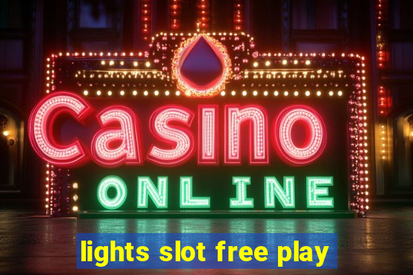 lights slot free play