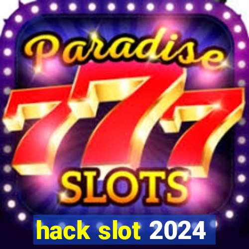 hack slot 2024