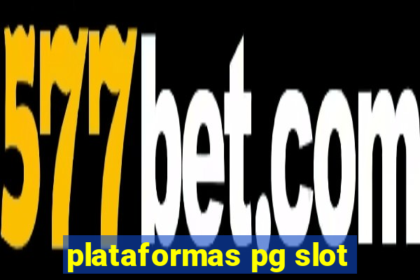 plataformas pg slot