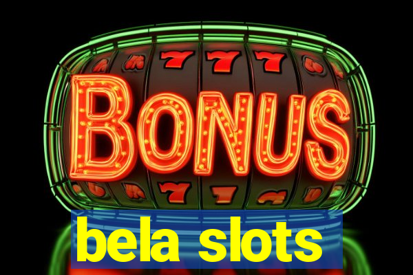 bela slots