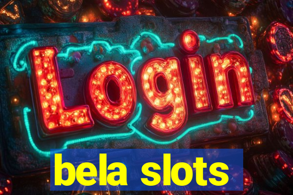 bela slots