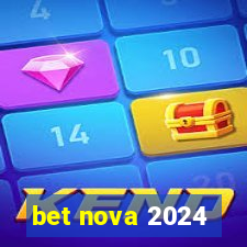 bet nova 2024