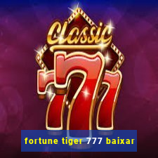 fortune tiger 777 baixar