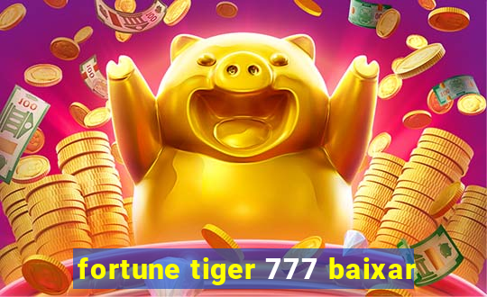 fortune tiger 777 baixar