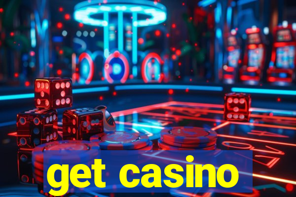 get casino