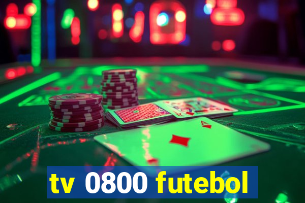 tv 0800 futebol