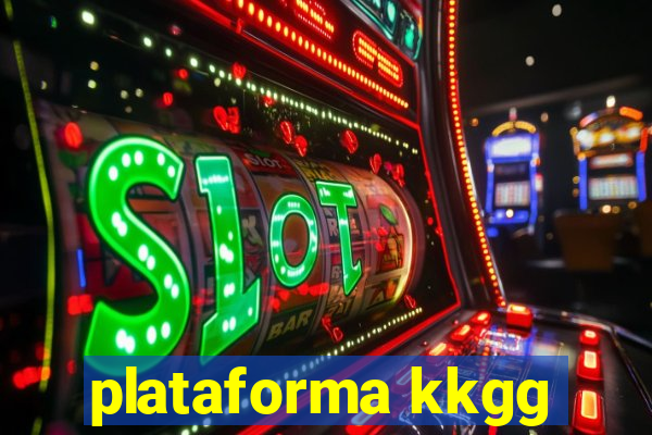 plataforma kkgg