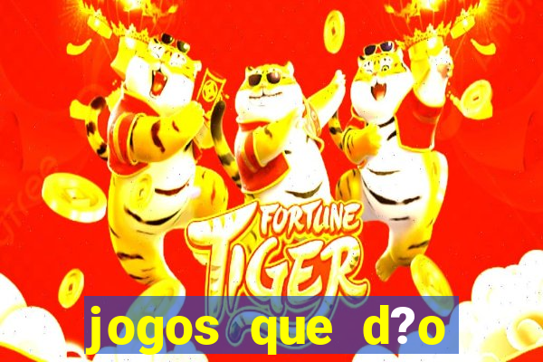 jogos que d?o dinheiro rapido