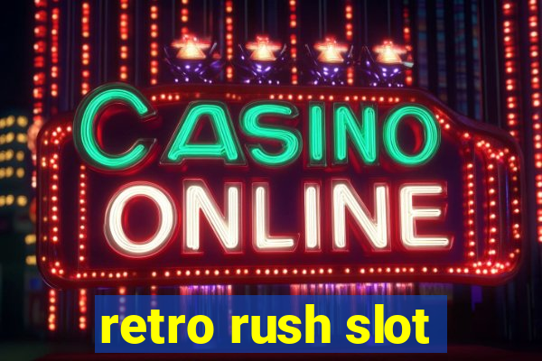 retro rush slot