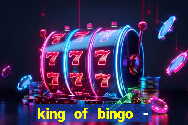 king of bingo - video bingo