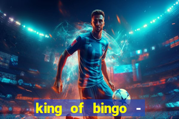 king of bingo - video bingo