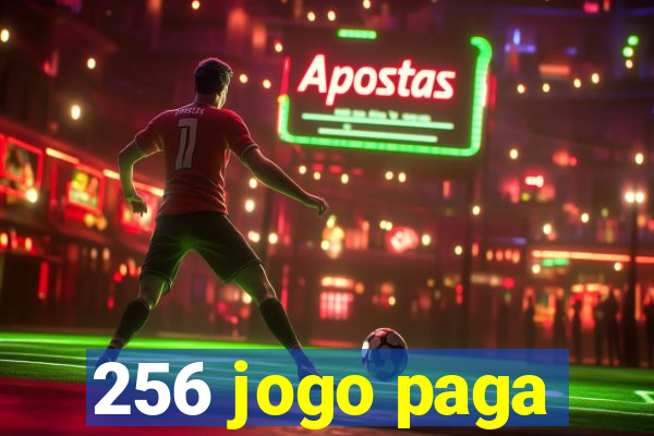 256 jogo paga