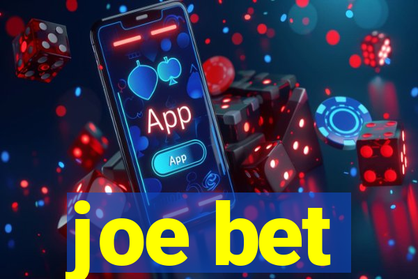 joe bet