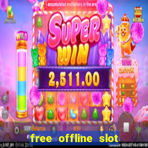 free offline slot machine games for pc