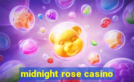 midnight rose casino