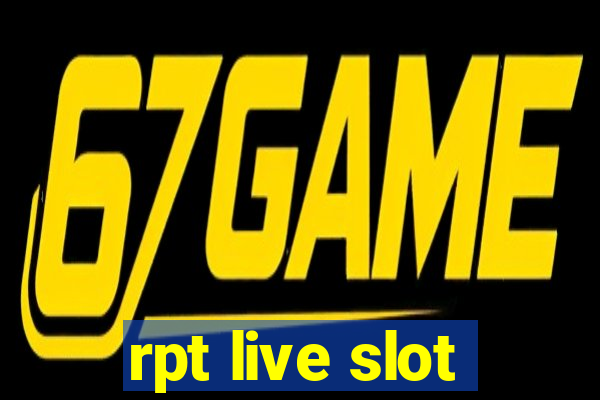 rpt live slot