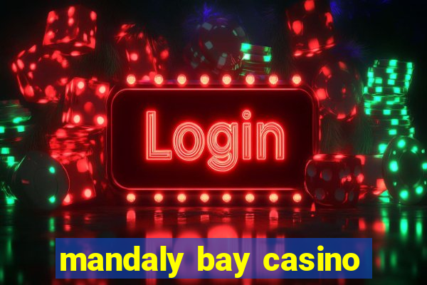 mandaly bay casino