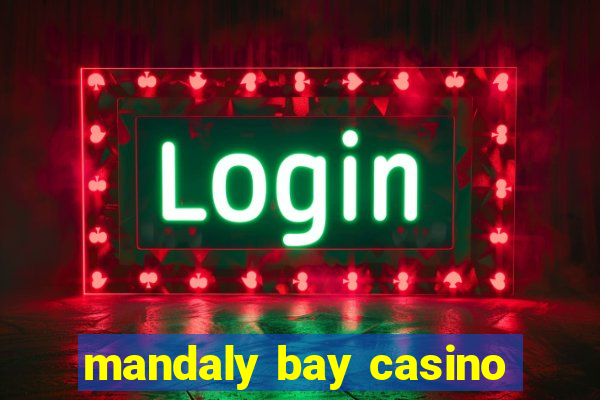 mandaly bay casino