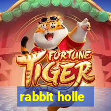 rabbit holle