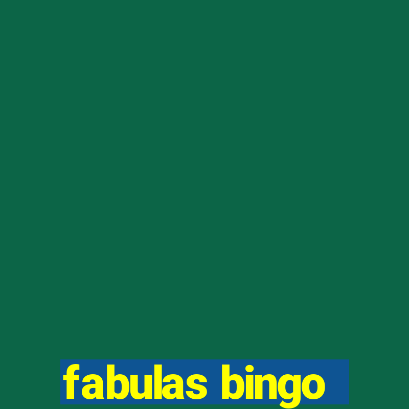 fabulas bingo