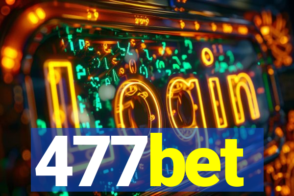 477bet