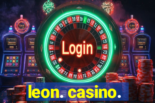 leon. casino.