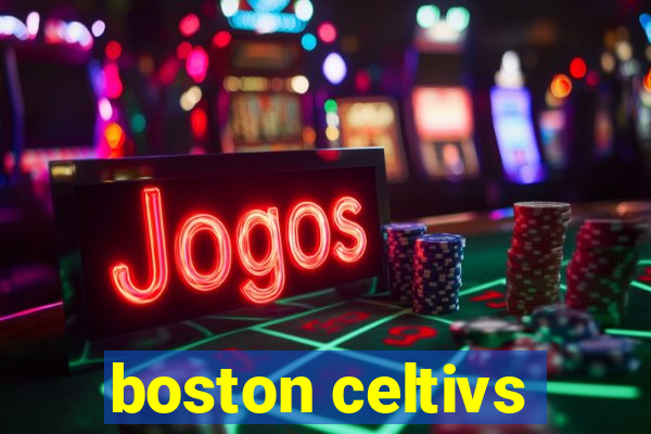 boston celtivs