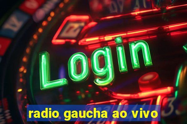 radio gaucha ao vivo