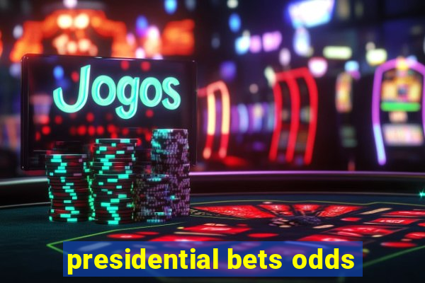 presidential bets odds