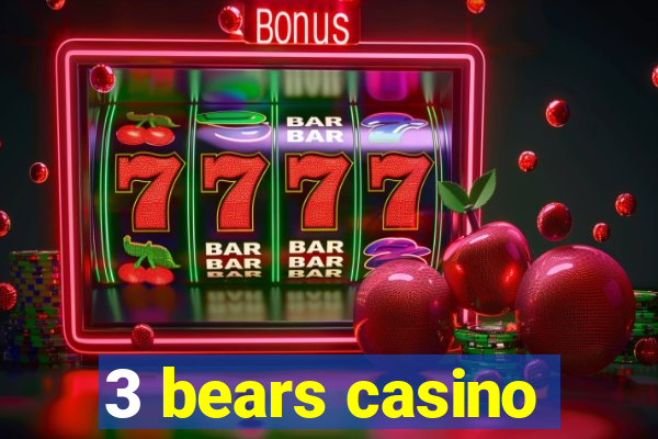 3 bears casino