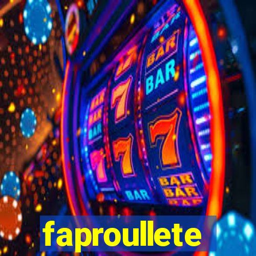 faproullete