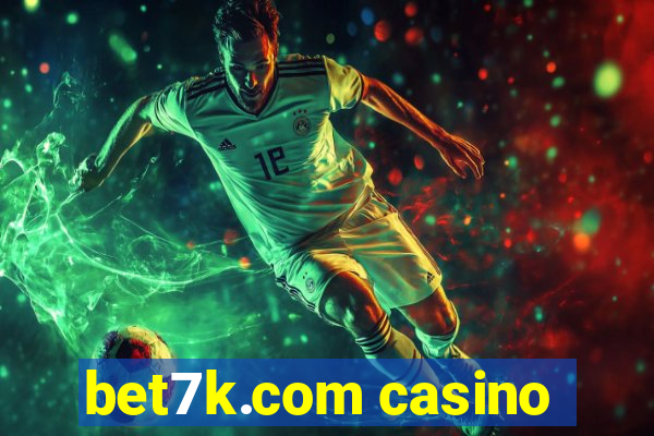 bet7k.com casino