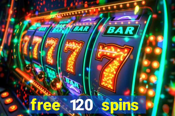 free 120 spins online casino