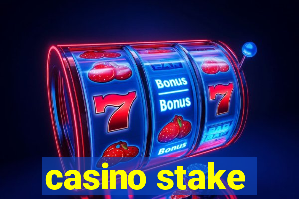 casino stake