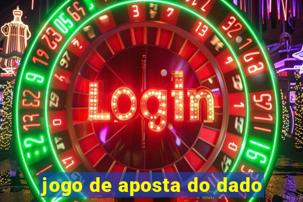 jogo de aposta do dado