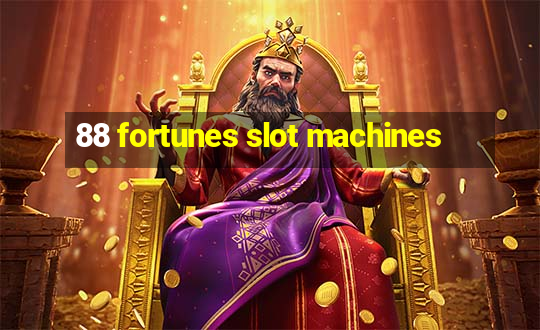 88 fortunes slot machines