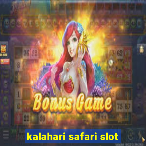 kalahari safari slot