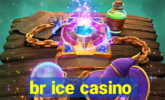 br ice casino